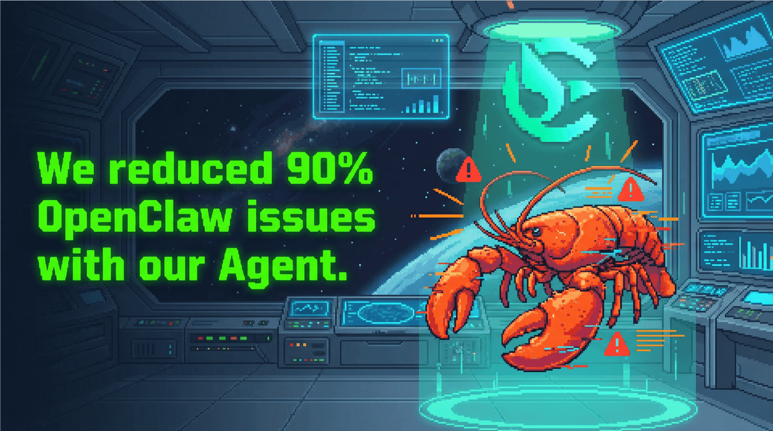 We reduced 90% OpenClaw issues with our Agent.